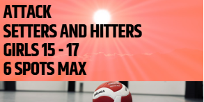 Attack - Setters & Hitters, Girls 15 to 17, 6 athletes max, with Coach Loren
