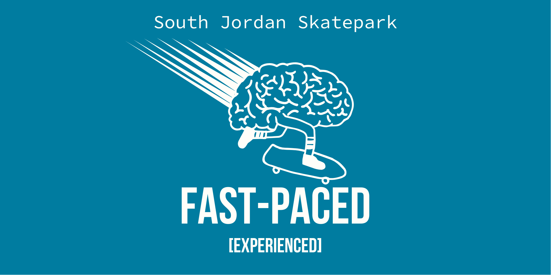 [South Jordan] Fast-Paced Open Skate (Experienced)