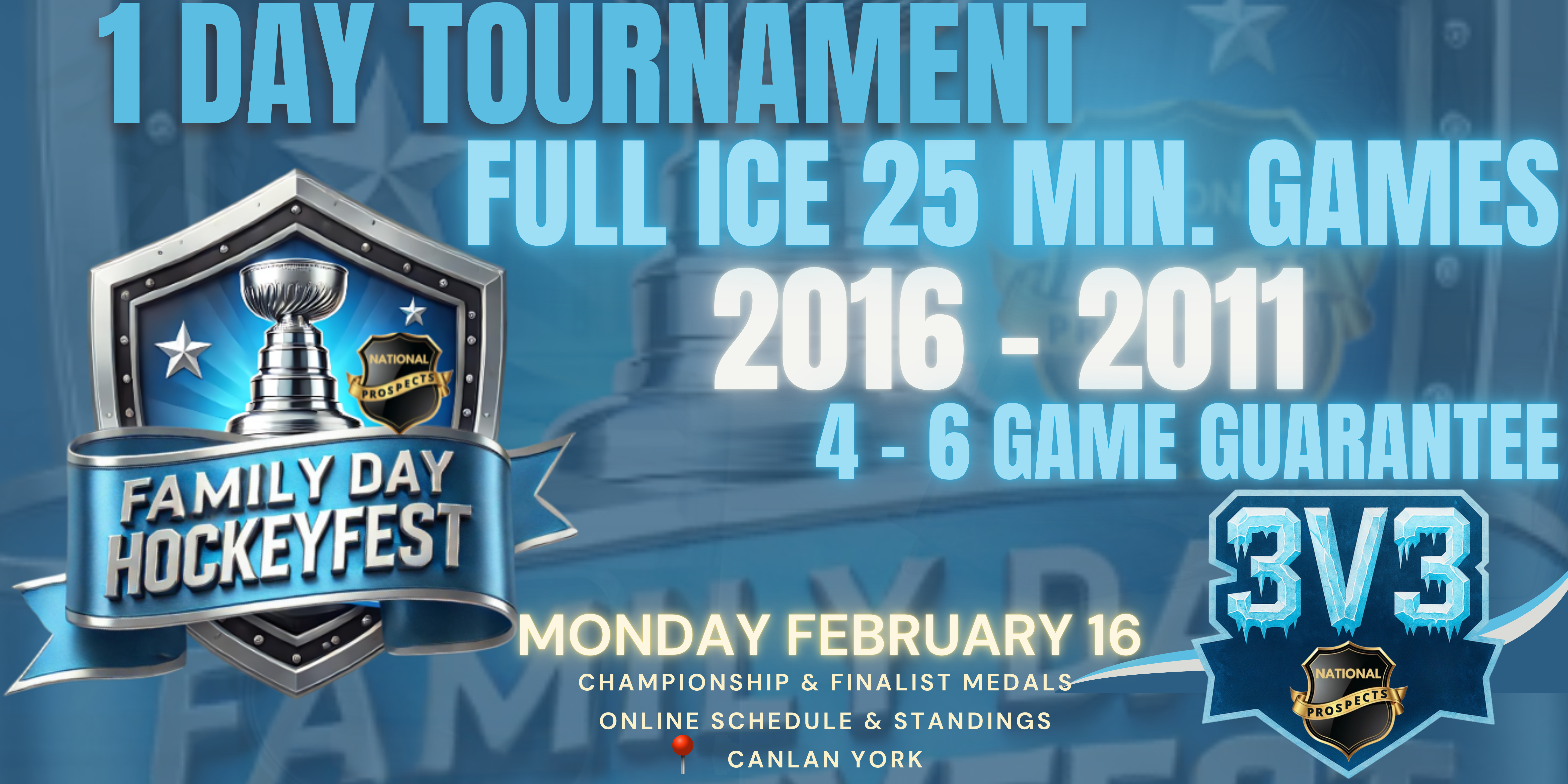 2016 - 2011 TEAM REGISTRATION FAMILY DAY HOCKEYFEST