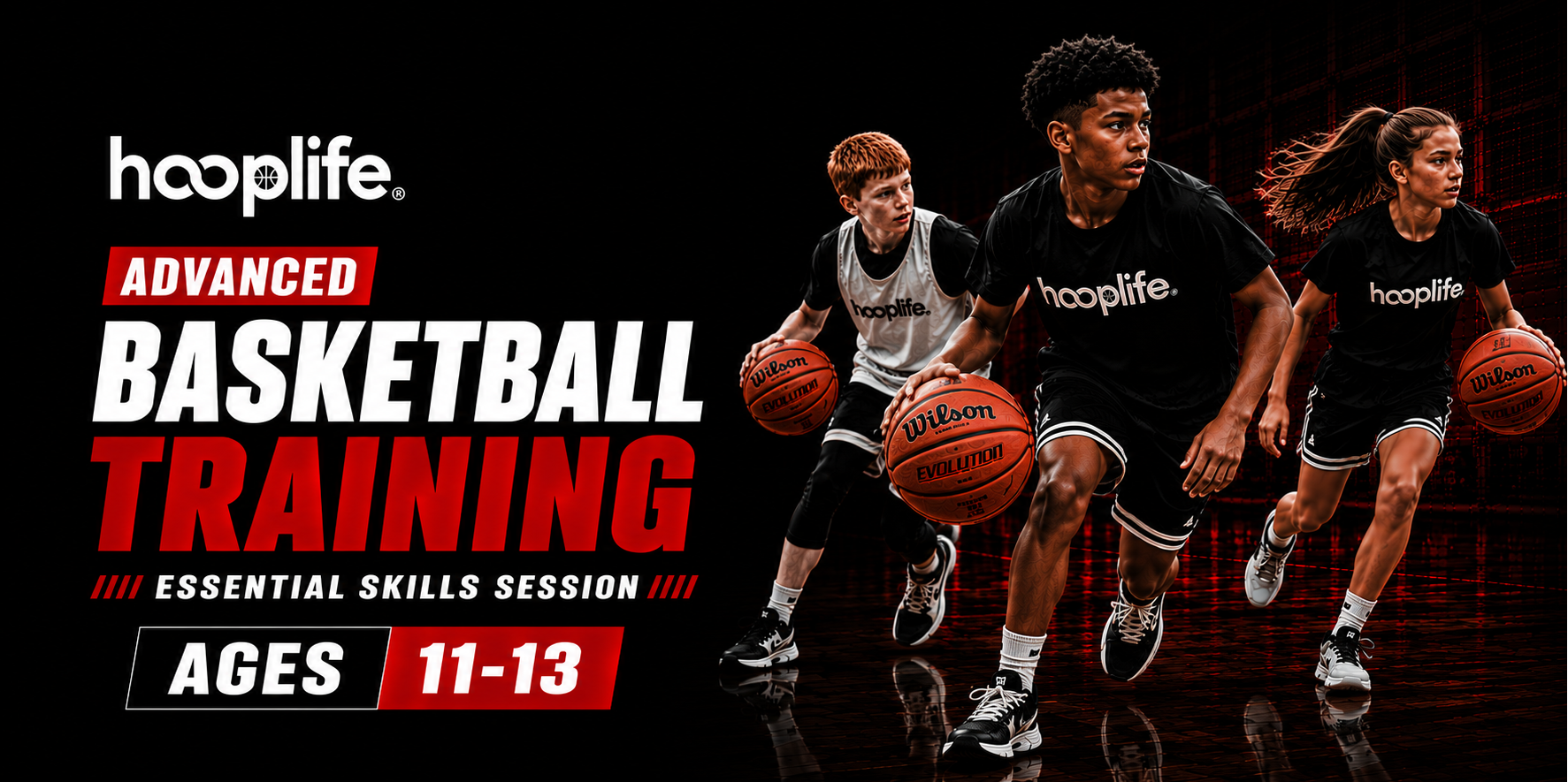 Ages 11-13 Advanced HoopLife Skills Training Session
