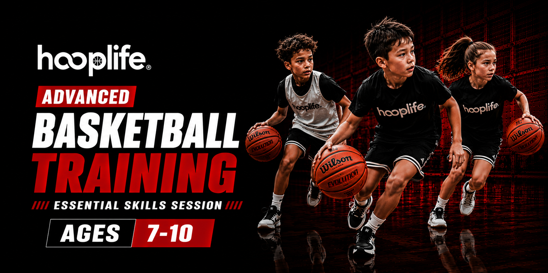 Ages 7-10 Advanced HoopLife Skills Training Session