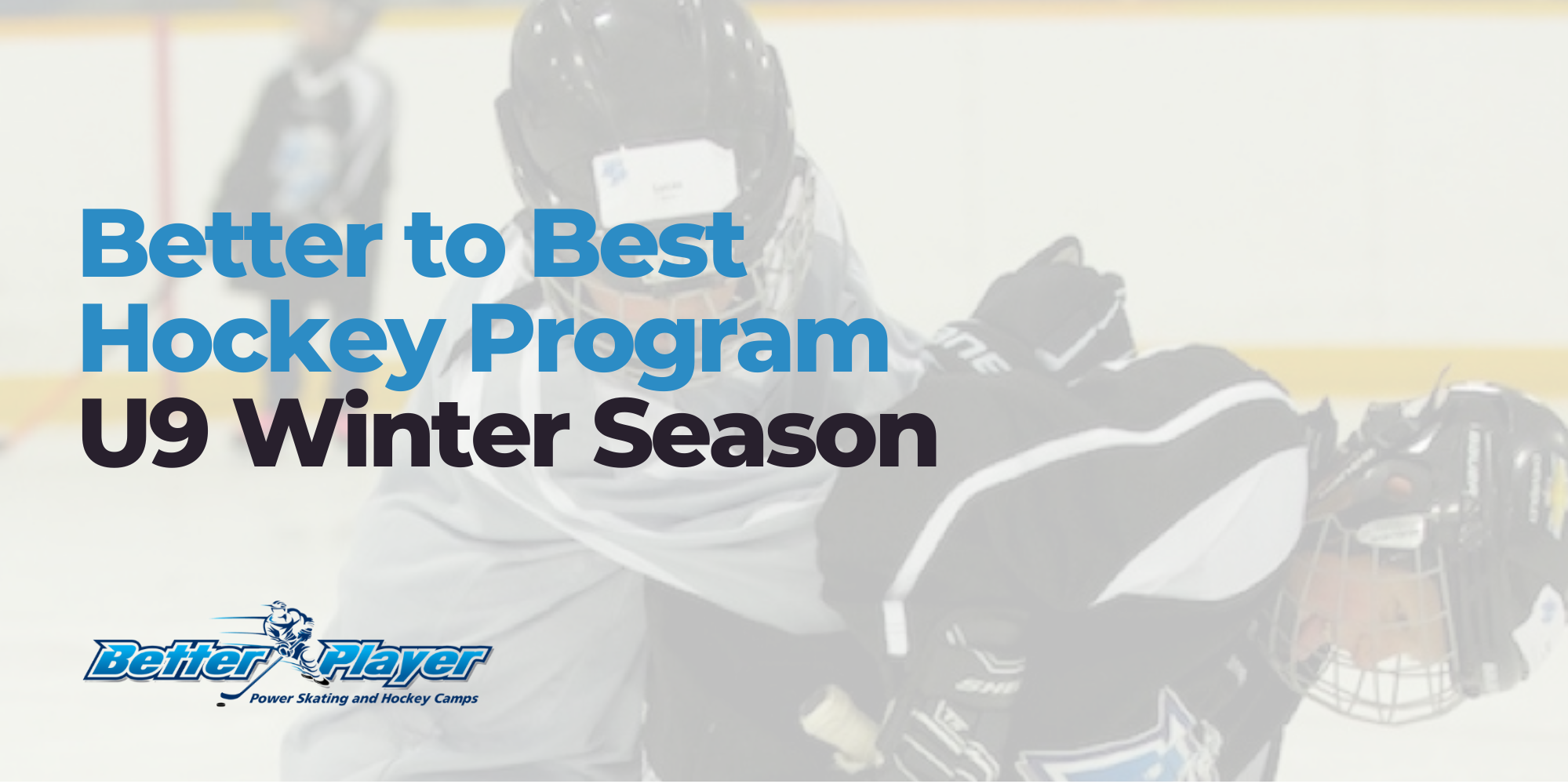 U9 Winter Season | Better to Best Hockey Program