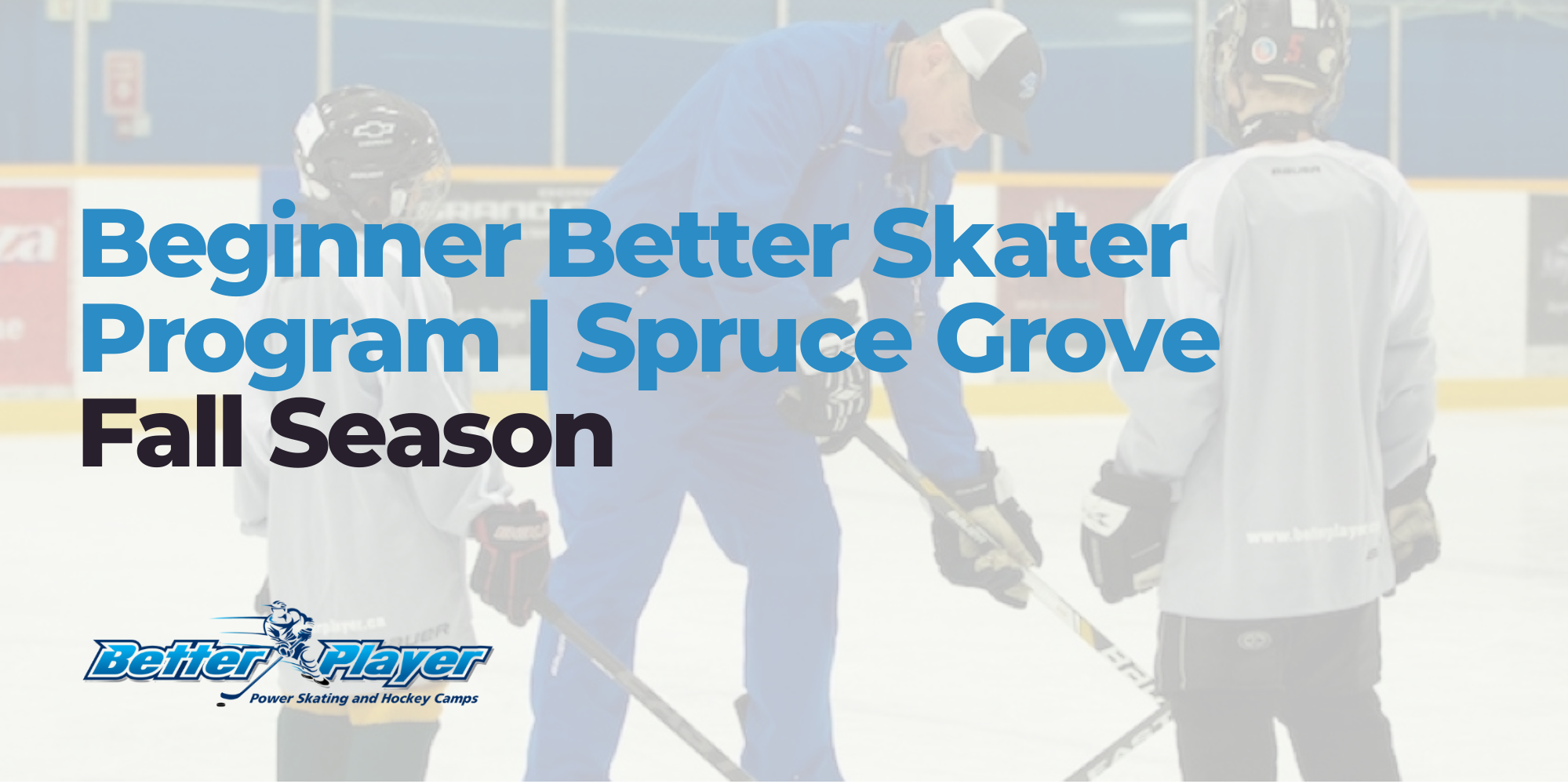 Beginner Fall Season | Better Skater Program Spruce Grove