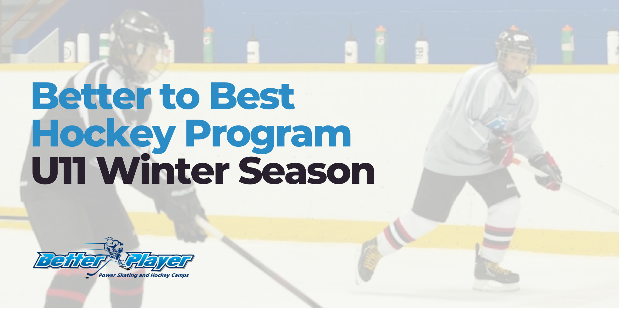 U11 Winter Season | Better to Best Hockey Program